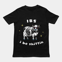 IBS - i be shittin t-shirt