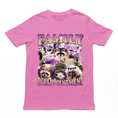 Family Dissapointment t-shirt