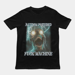 Autism Powered Fuck Machine t-shirt