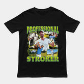 Professional Stroker T-Shirt