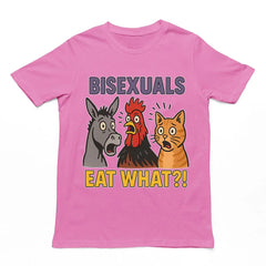 Bisexuals Eat What Funny T-Shirt