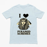 I Love Pyramid Schemes T-Shirt