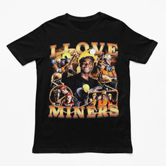 I Love Miners (Updated Design!) t-shirt