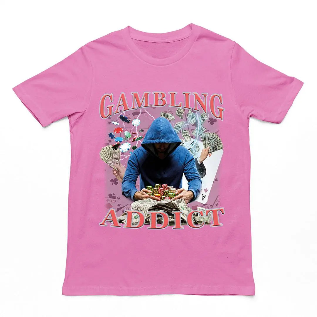 Gambling Addict t-shirt