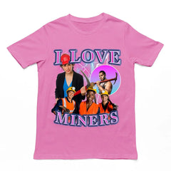I Love Miners t-shirt