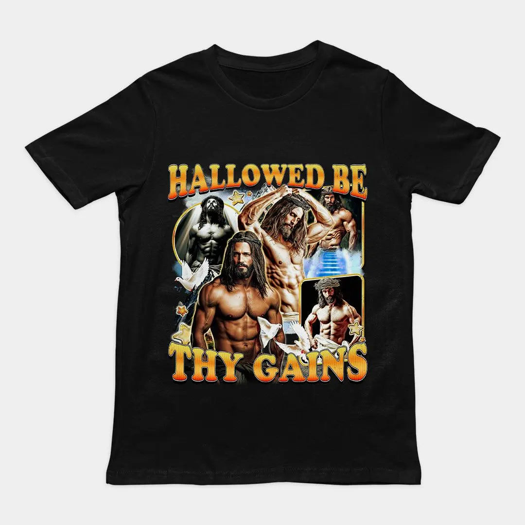 Hallowed be thy Gains T-Shirt