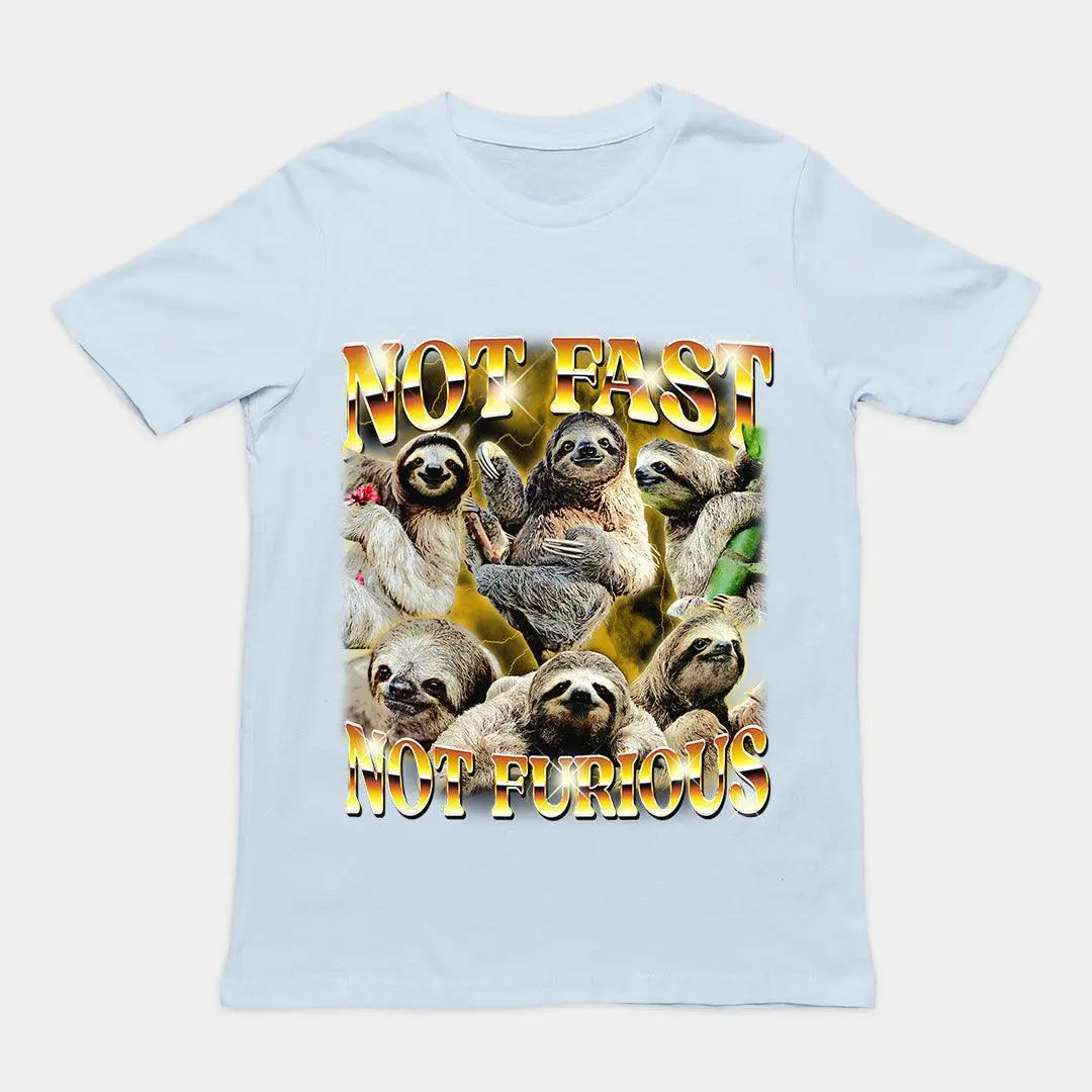 Not Fast Not Furious t-shirt