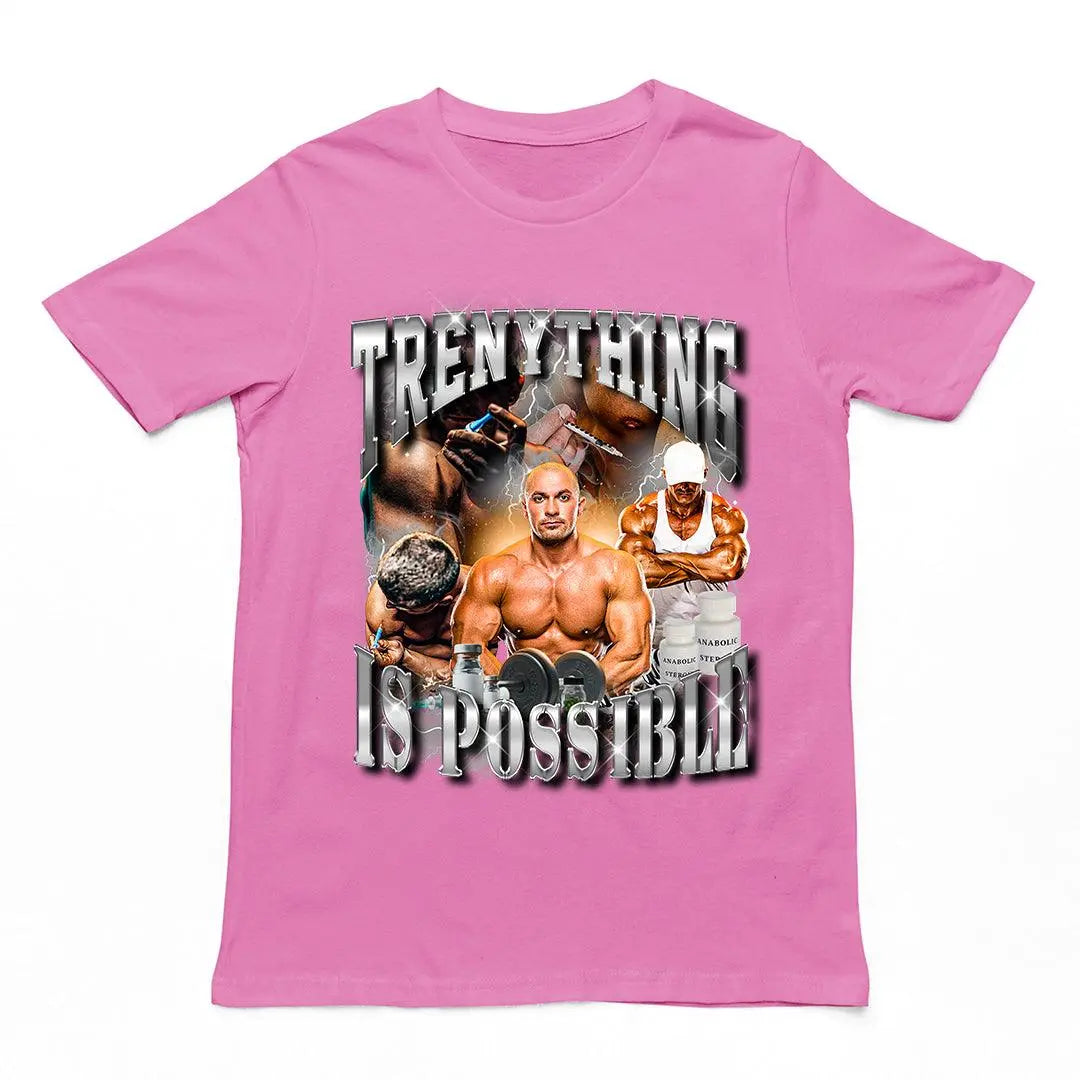 Trenything is Possible t-shirt
