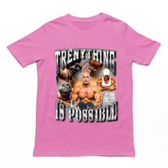 Trenything is Possible t-shirt