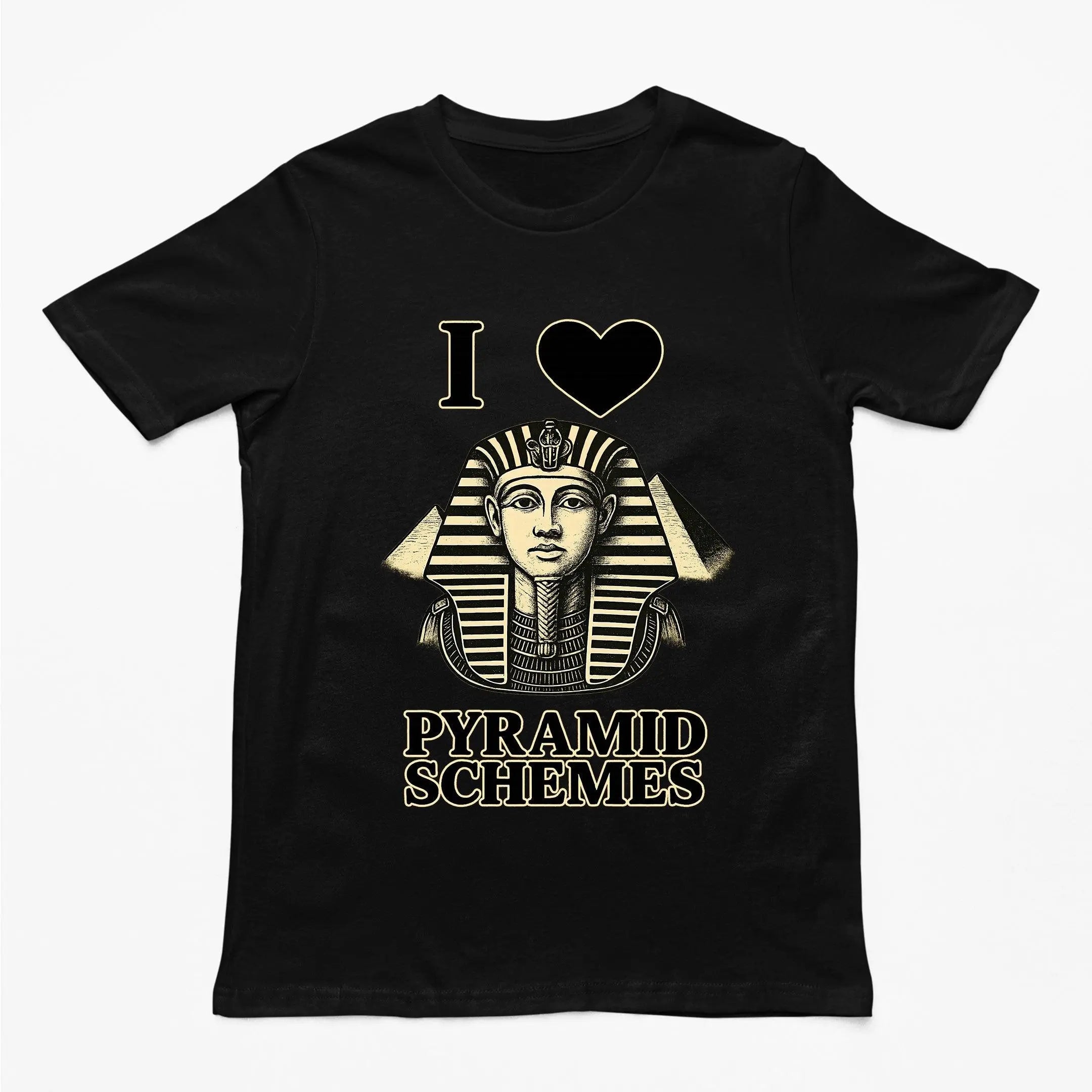 I Love Pyramid Schemes T-Shirt