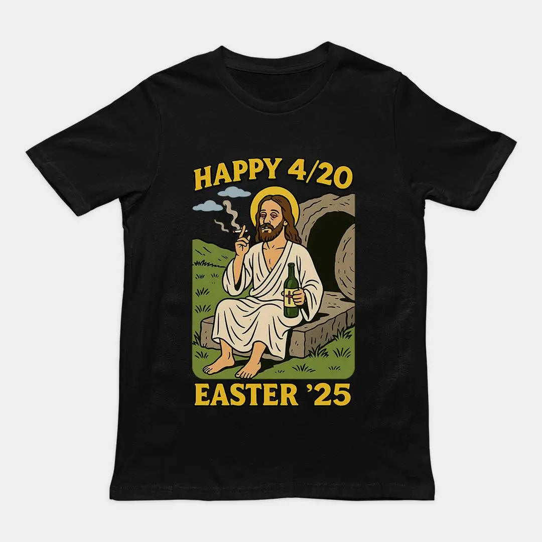 Happy 4/20 Easter '25 Jesus T-Shirt