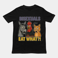 Bisexuals Eat What Funny T-Shirt