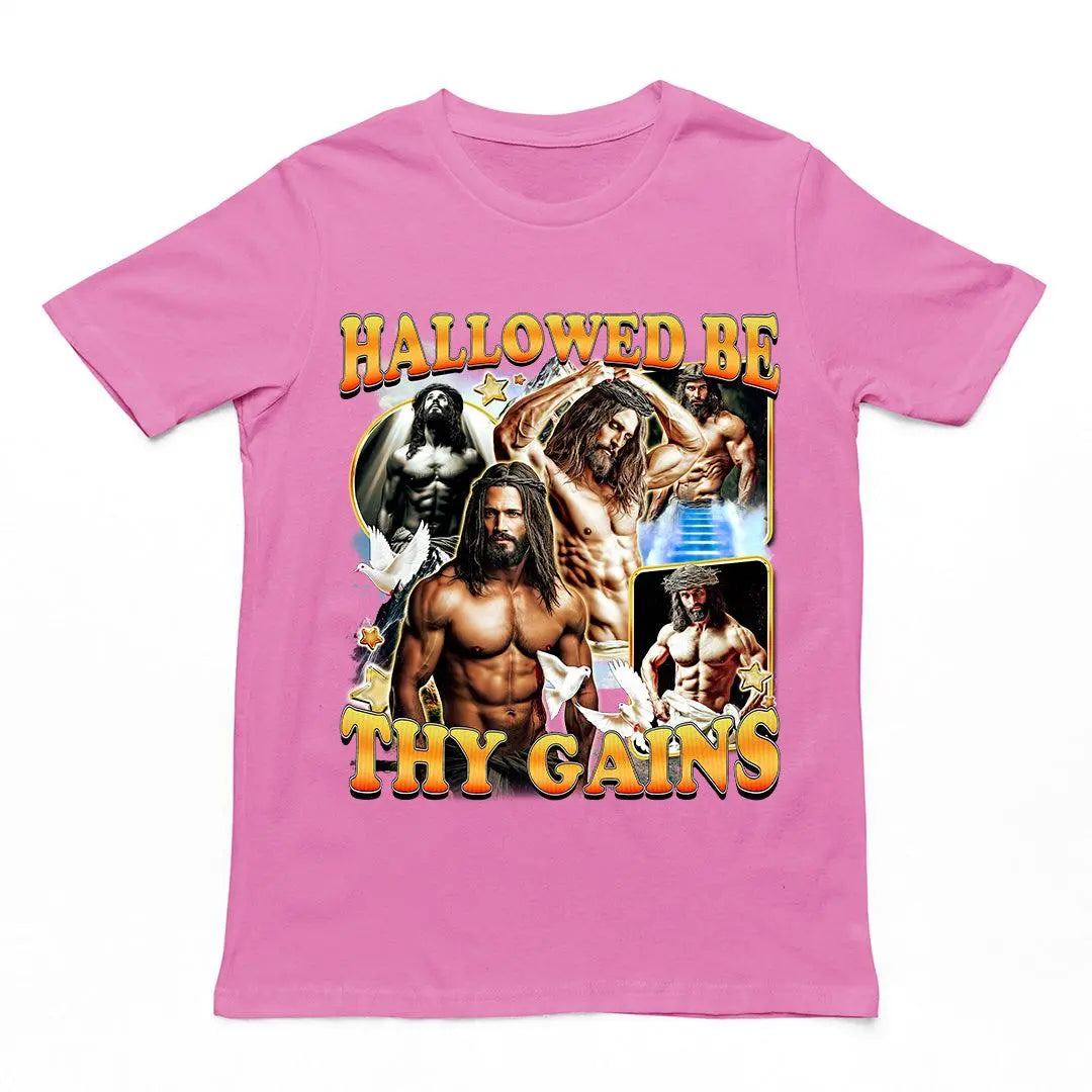 Hallowed be thy Gains T-Shirt
