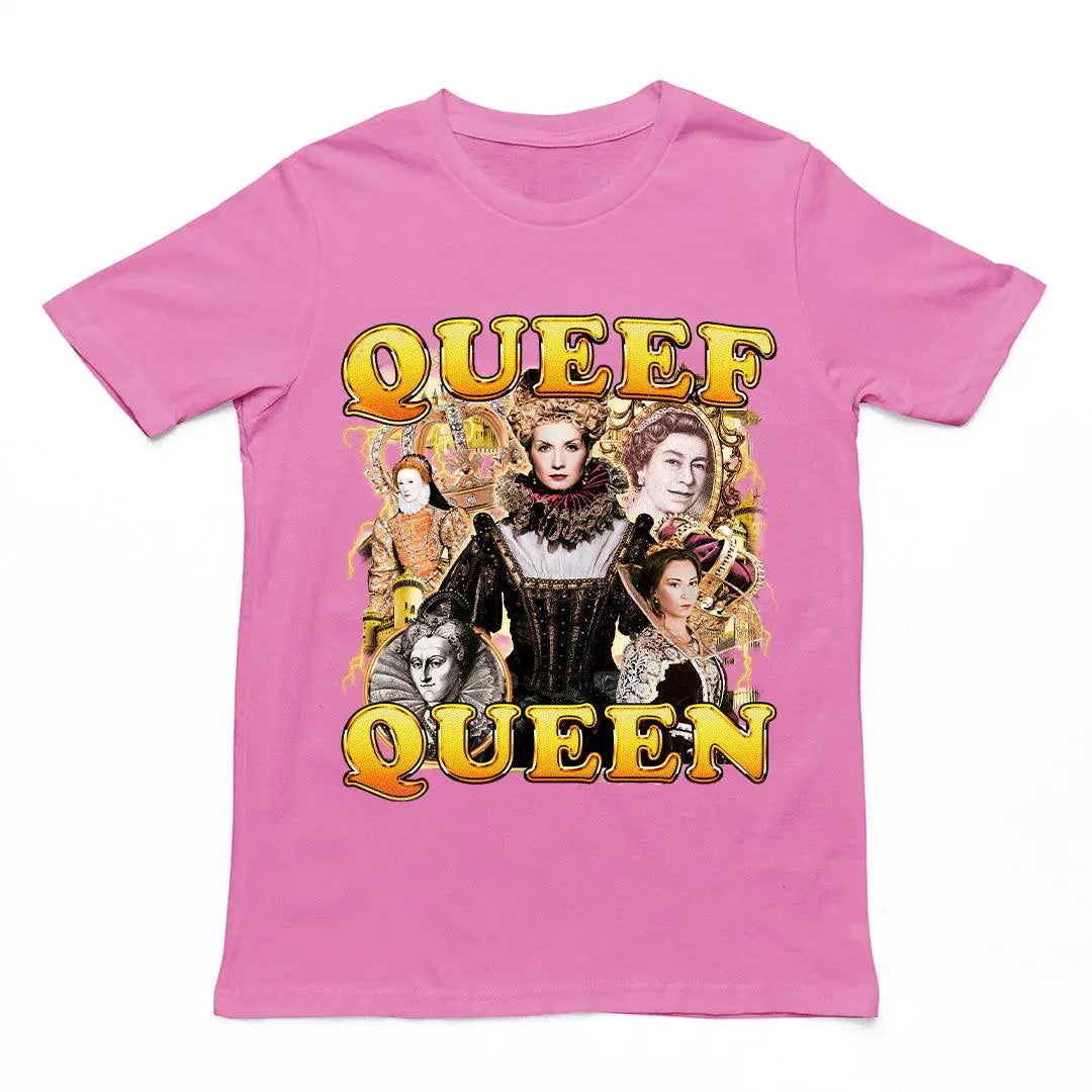 Queef Queen t-shirt