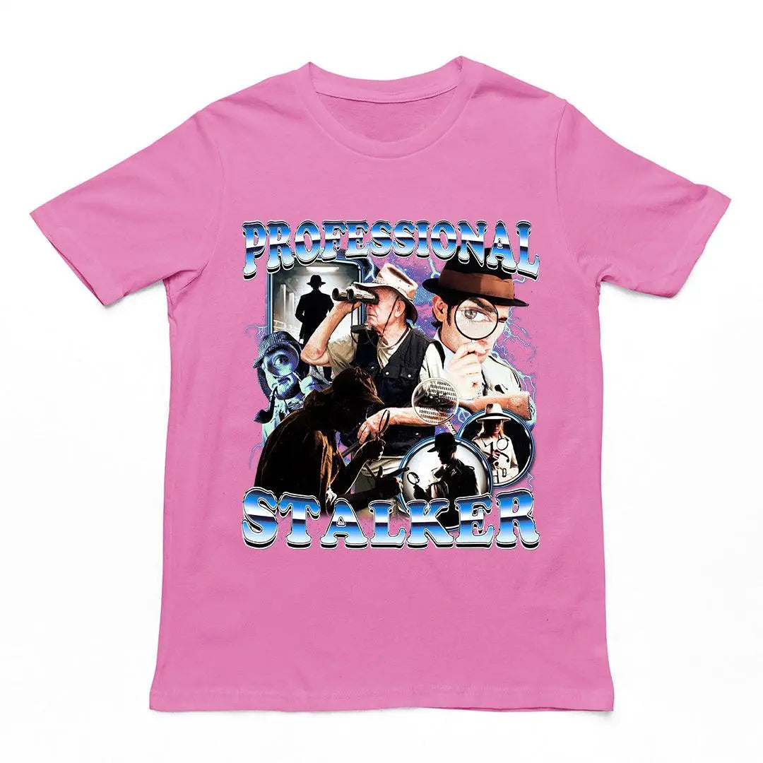 Professional Stalker T-Shirt