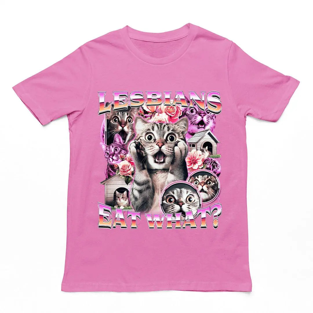 Lesbians Eat What T-Shirt