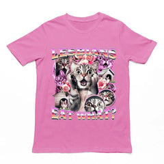 Lesbians Eat What T-Shirt