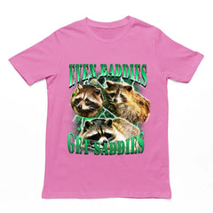 Even Baddies Get Saddies t-shirt