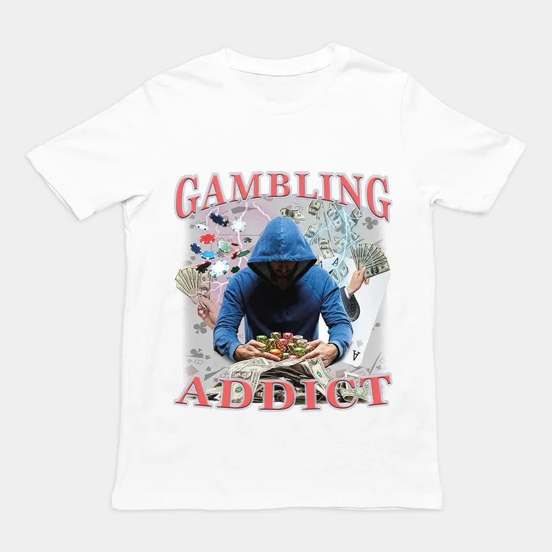 Gambling Addict t-shirt