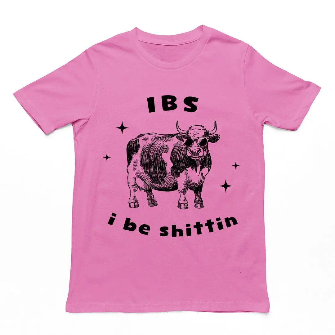 IBS - i be shittin t-shirt