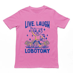 Live Laugh Lobotomy Hand-drawn t-shirt