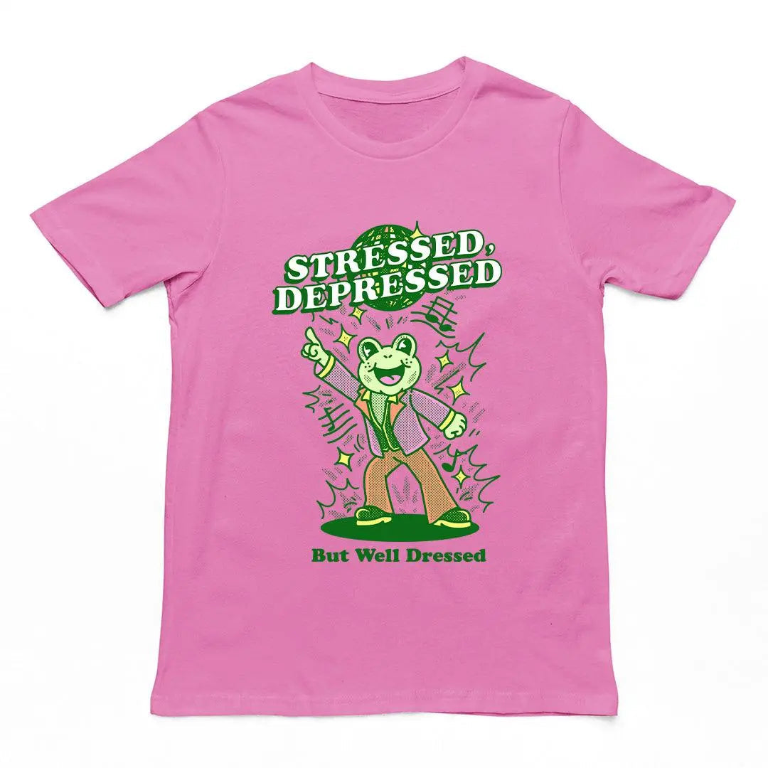 Stressed Depressed but Well Dressed t-shirt