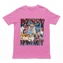 Pussy Magnet t-shirt