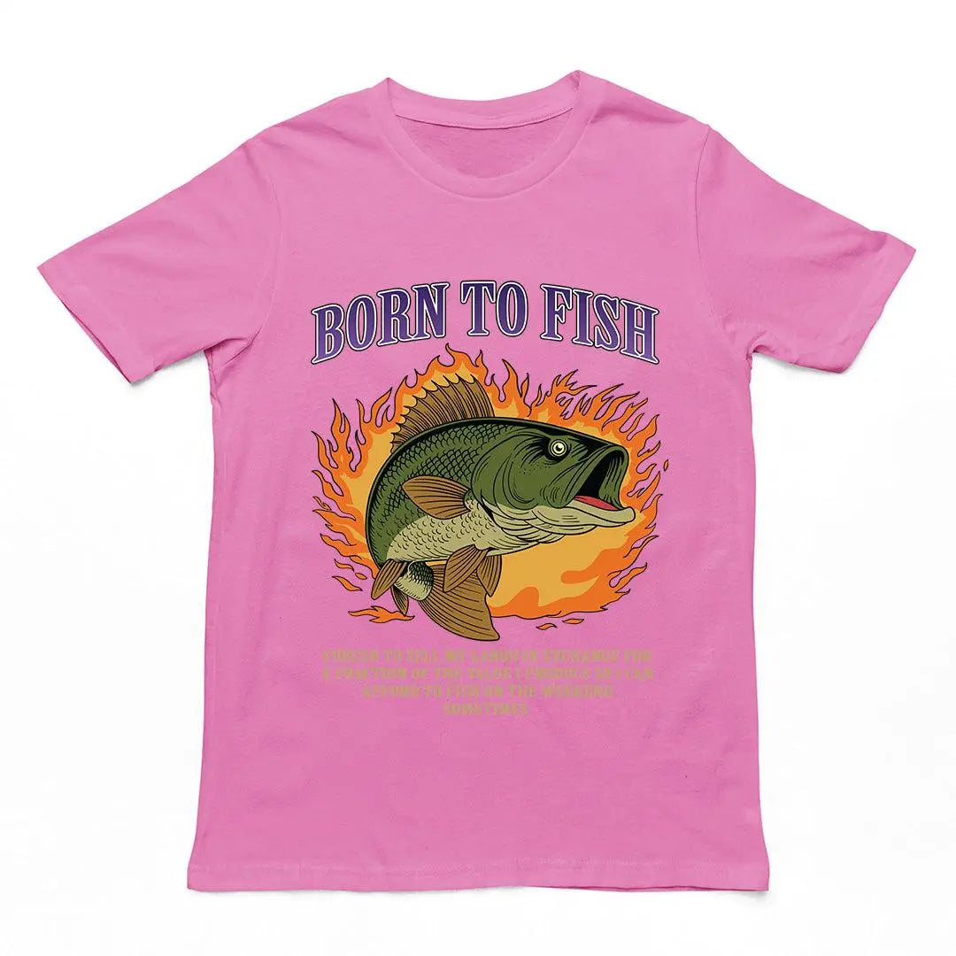 Born to Fish Forced to Sell my Labor T-Shirt