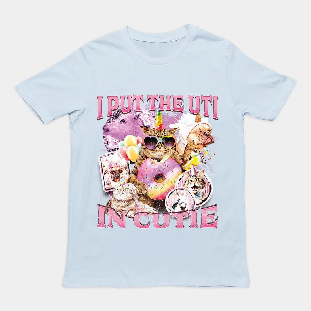 I Put the UTI in Cutie t-shirt