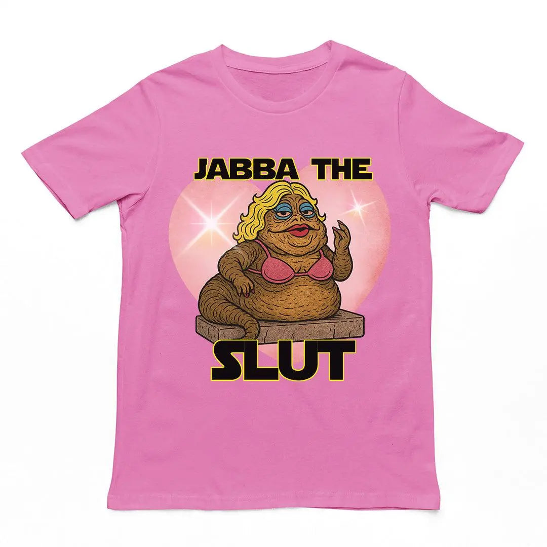 Jabba the Slut T-Shirt