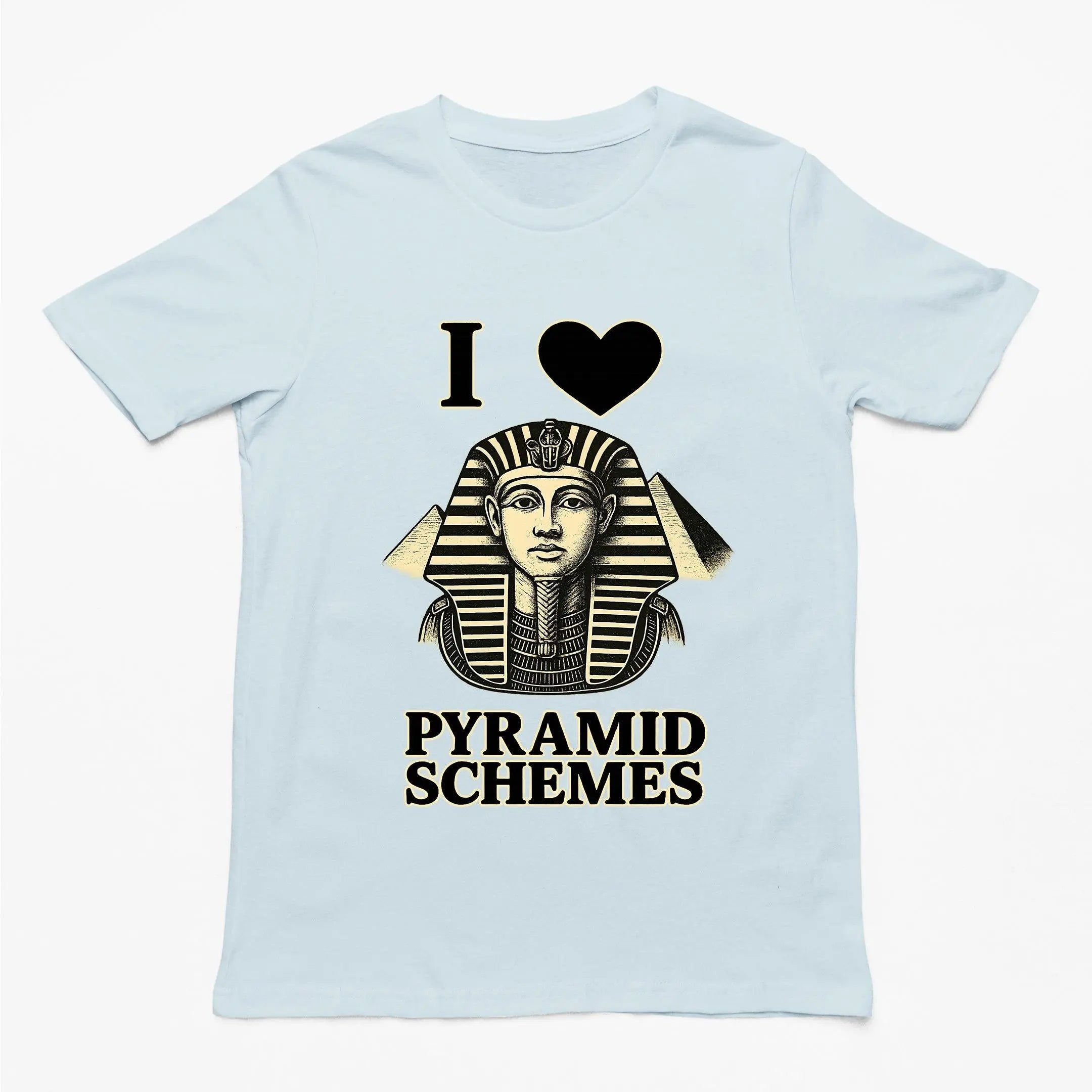 I Love Pyramid Schemes T-Shirt