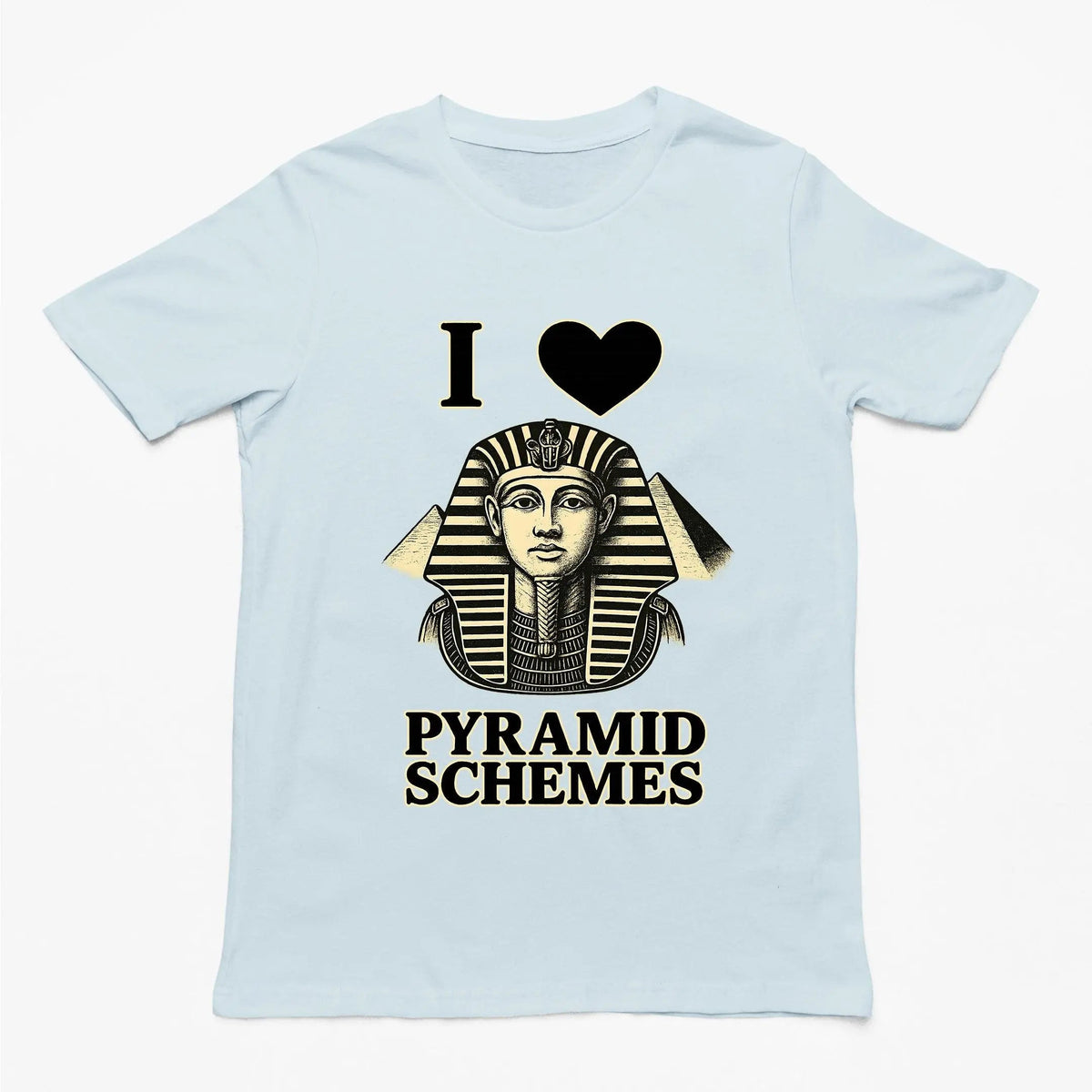 I Love Pyramid Schemes T-Shirt