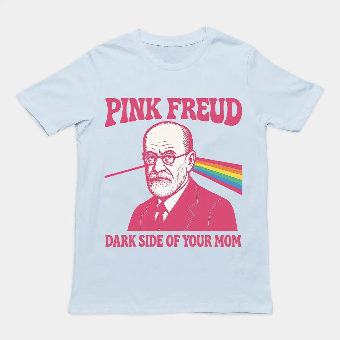 Pink Freud Dark Side of your Mom Humour T-Shirt