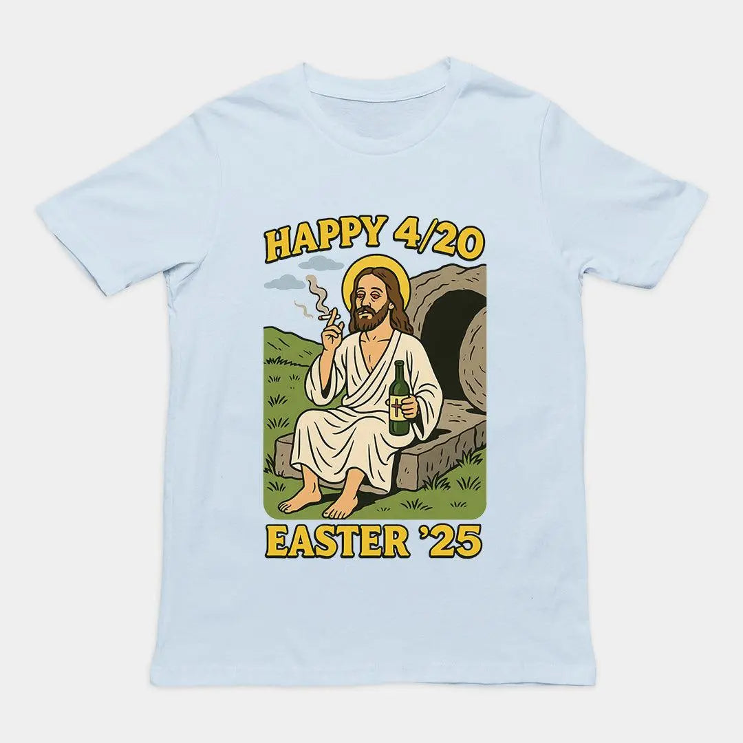 Happy 4/20 Easter '25 Jesus T-Shirt