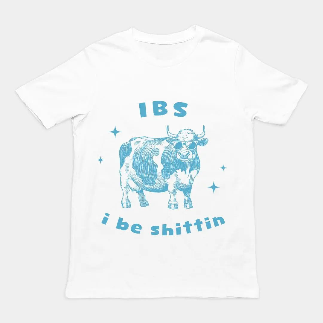 IBS - i be shittin t-shirt