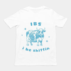 IBS - i be shittin t-shirt