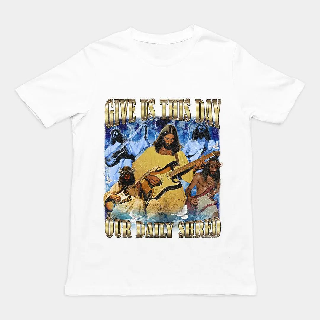 Give us this day our daily shred T-Shirt