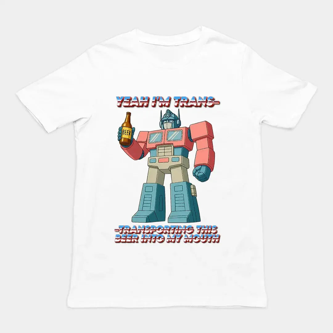 Yeah I'm trans- transporting this beer into my mouth T-Shirt