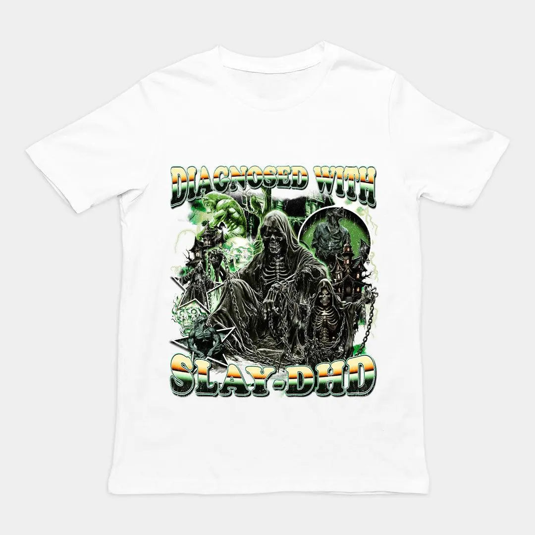 Diagnosed with Slay-DHD t-shirt