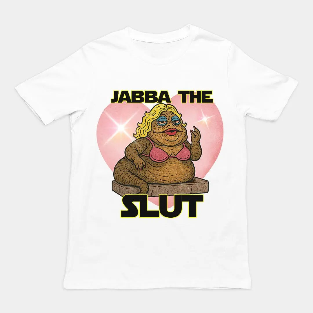 Jabba the Slut T-Shirt