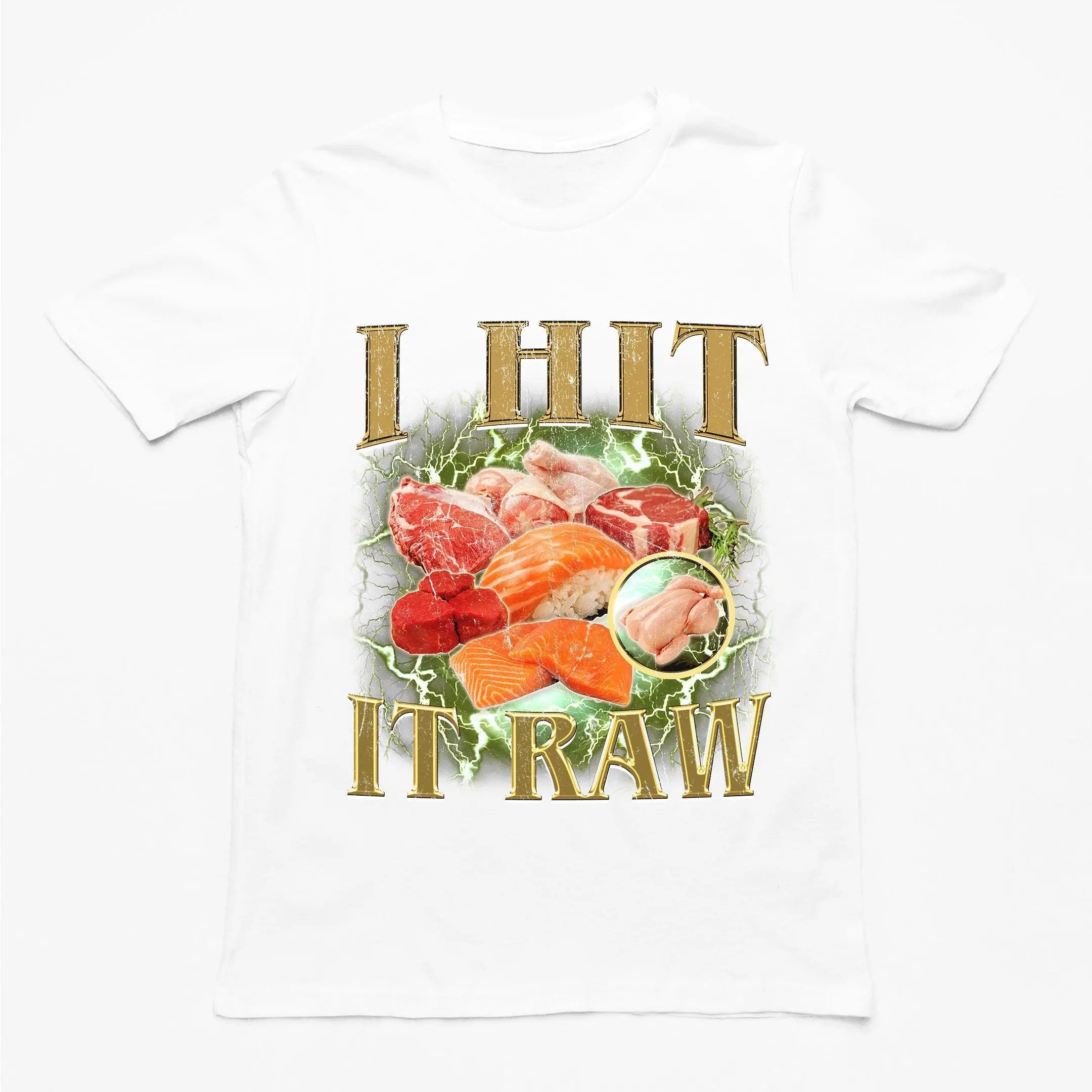 I hit it raw T-Shirt