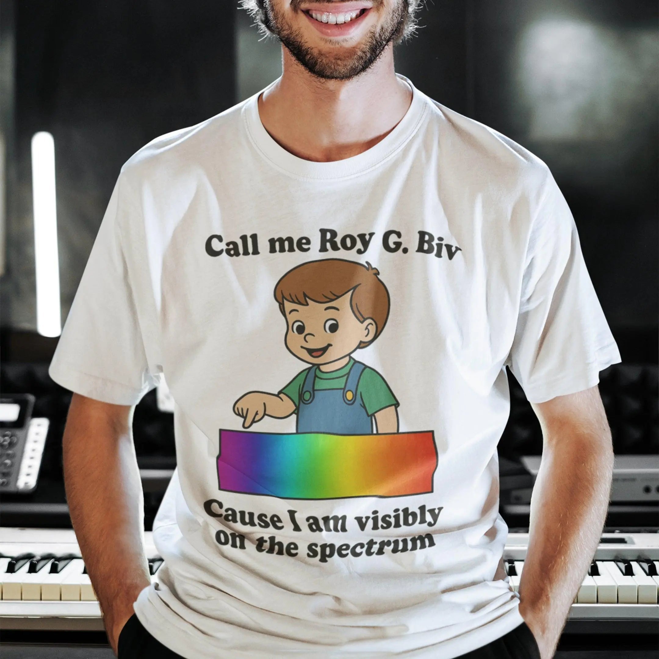 Call me Roy G. Biv cause I am visibly on the spectrum Humour T-Shirt