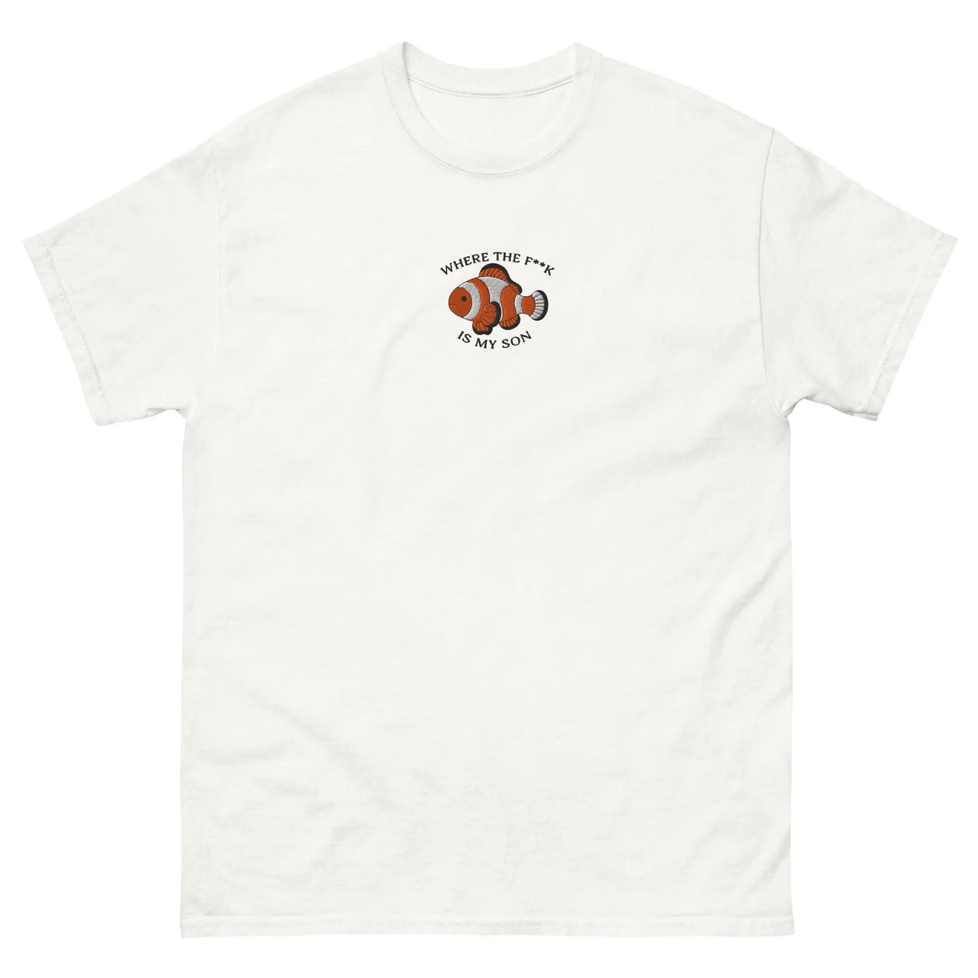 where the f**k is my son (embroidered) Funny T-Shirt