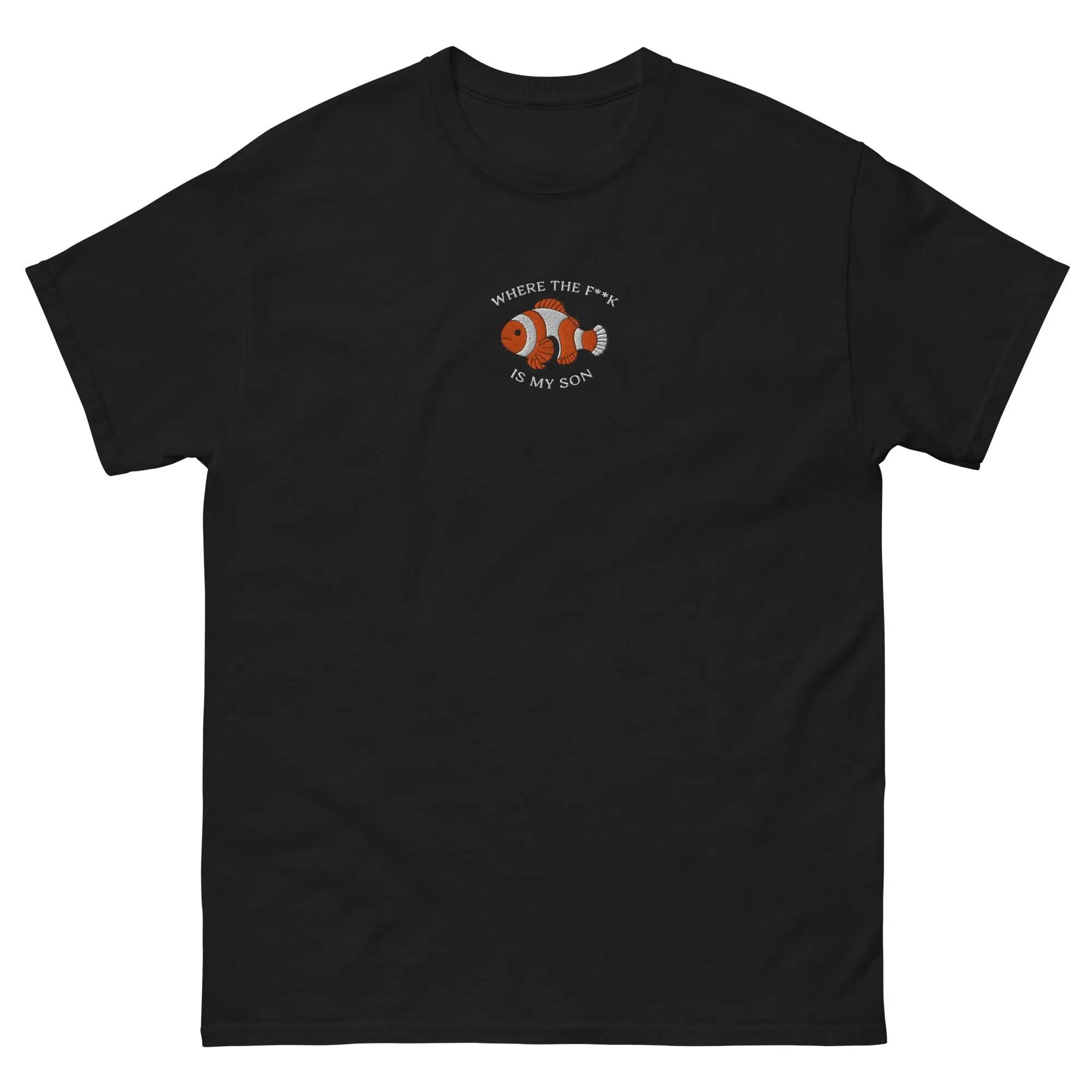 where the f**k is my son (embroidered) Funny T-Shirt