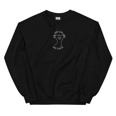 Sid on My Face (embroidered) sweatshirt