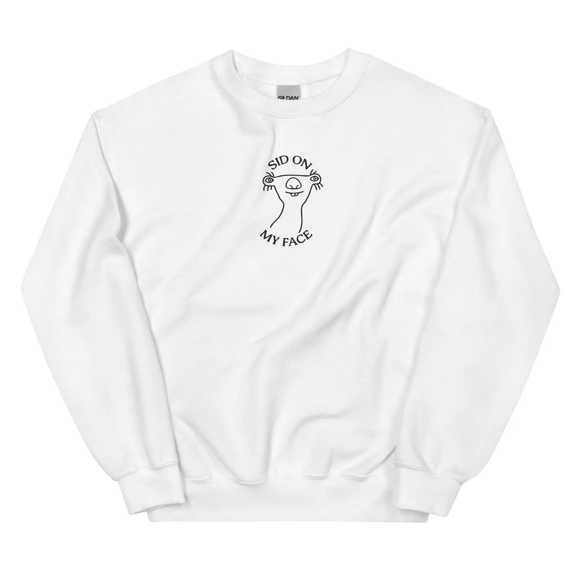 Sid on My Face (embroidered) sweatshirt